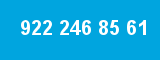 922 246 85 61 922 246 85 61